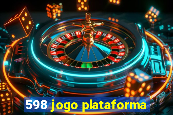 598 jogo plataforma